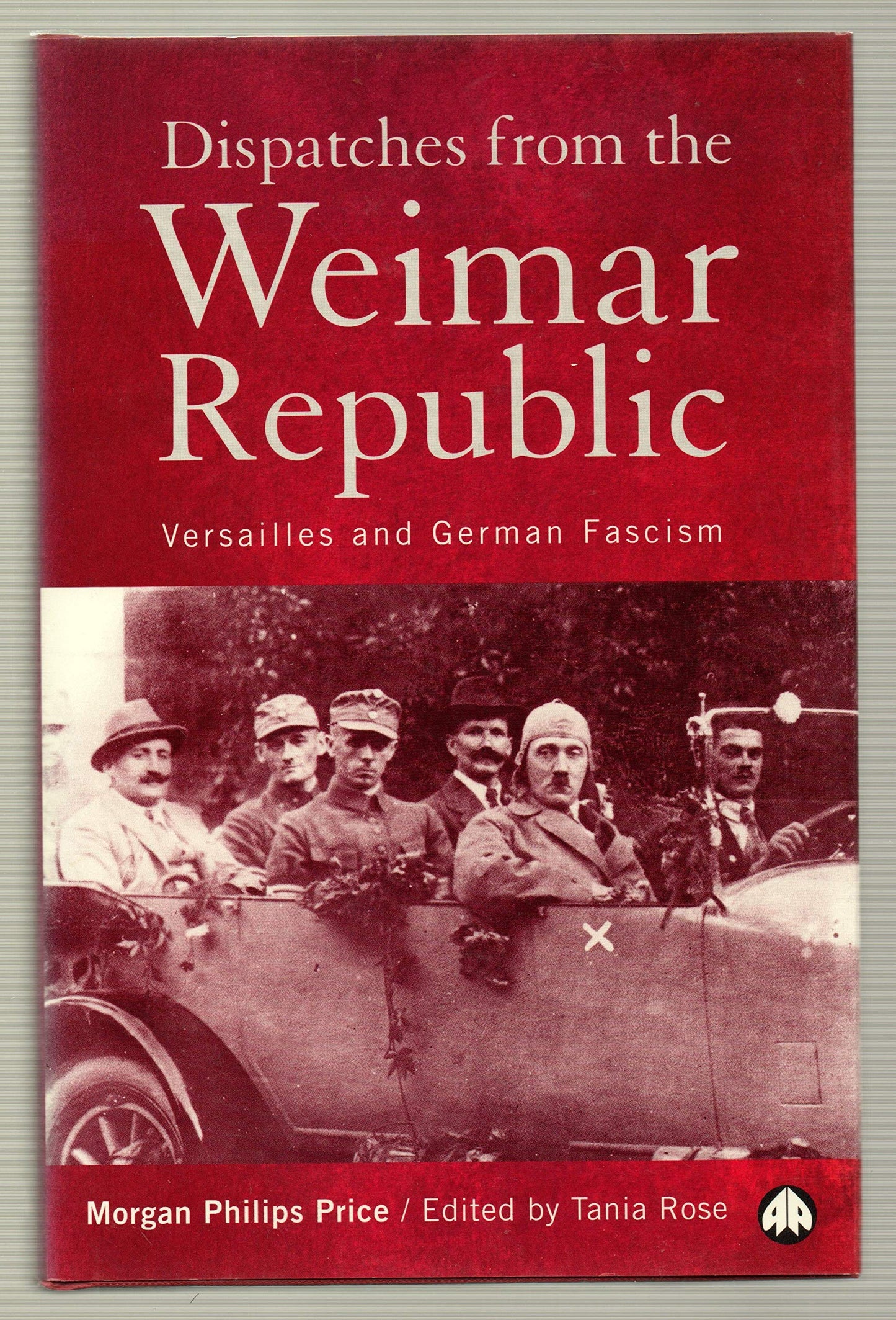 Dispatches from the Weimar Republic: Versailles and German F