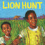 We're Going on a Lion Hunt