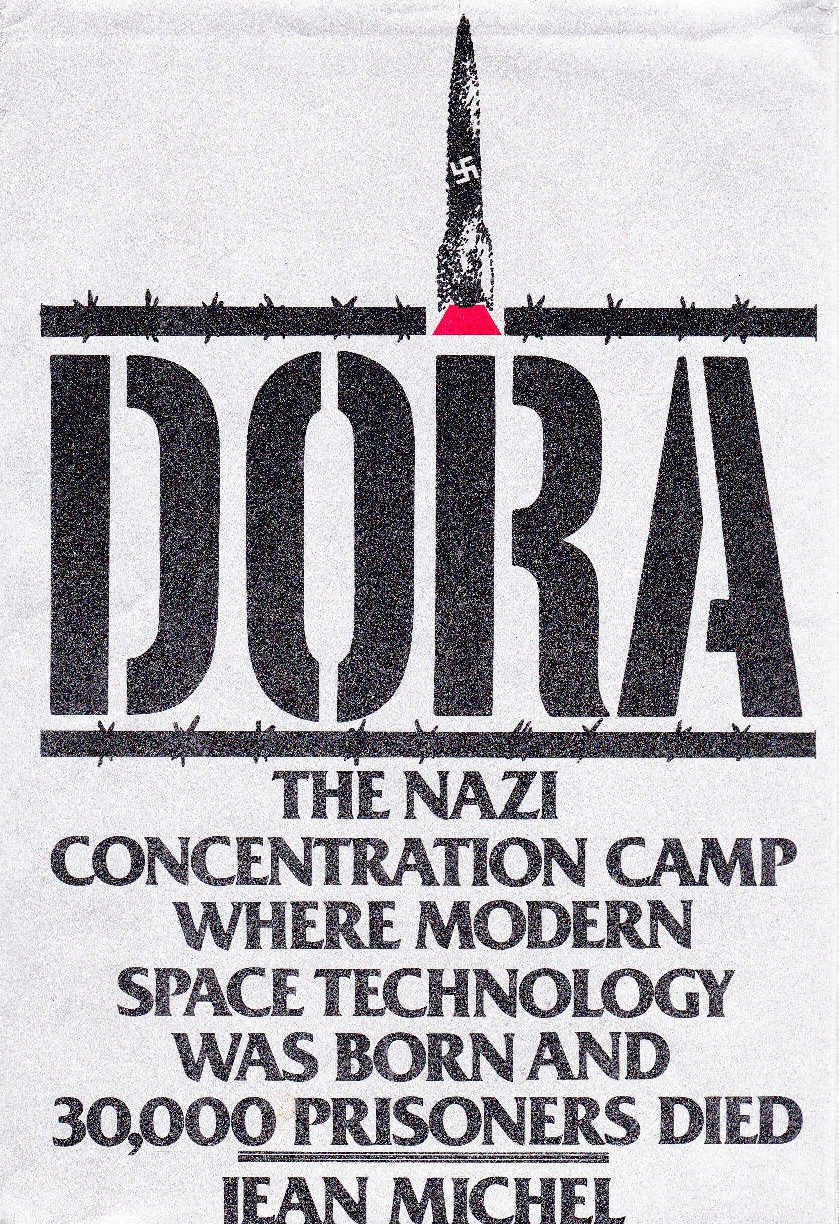 Dora: The Nazi Concentration Camp Where Space Techonology Was Born and 30,000 Prisoners Died (English and French Edition)