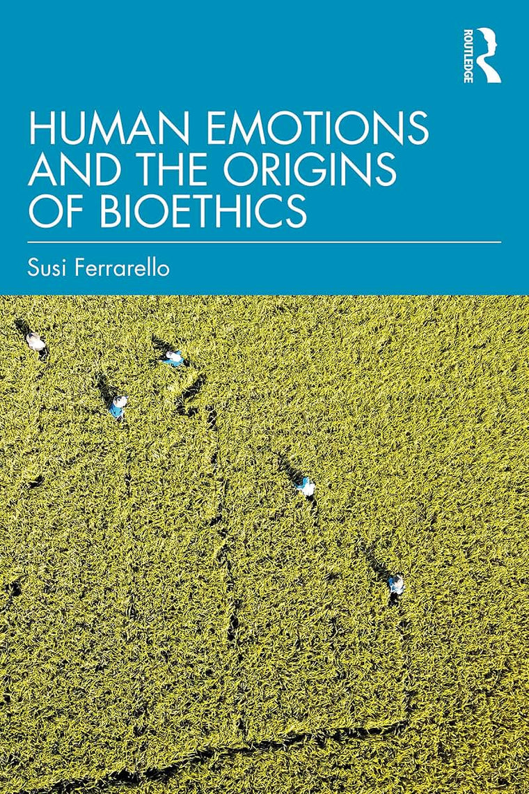 Human Emotions and the Origins of Bioethics