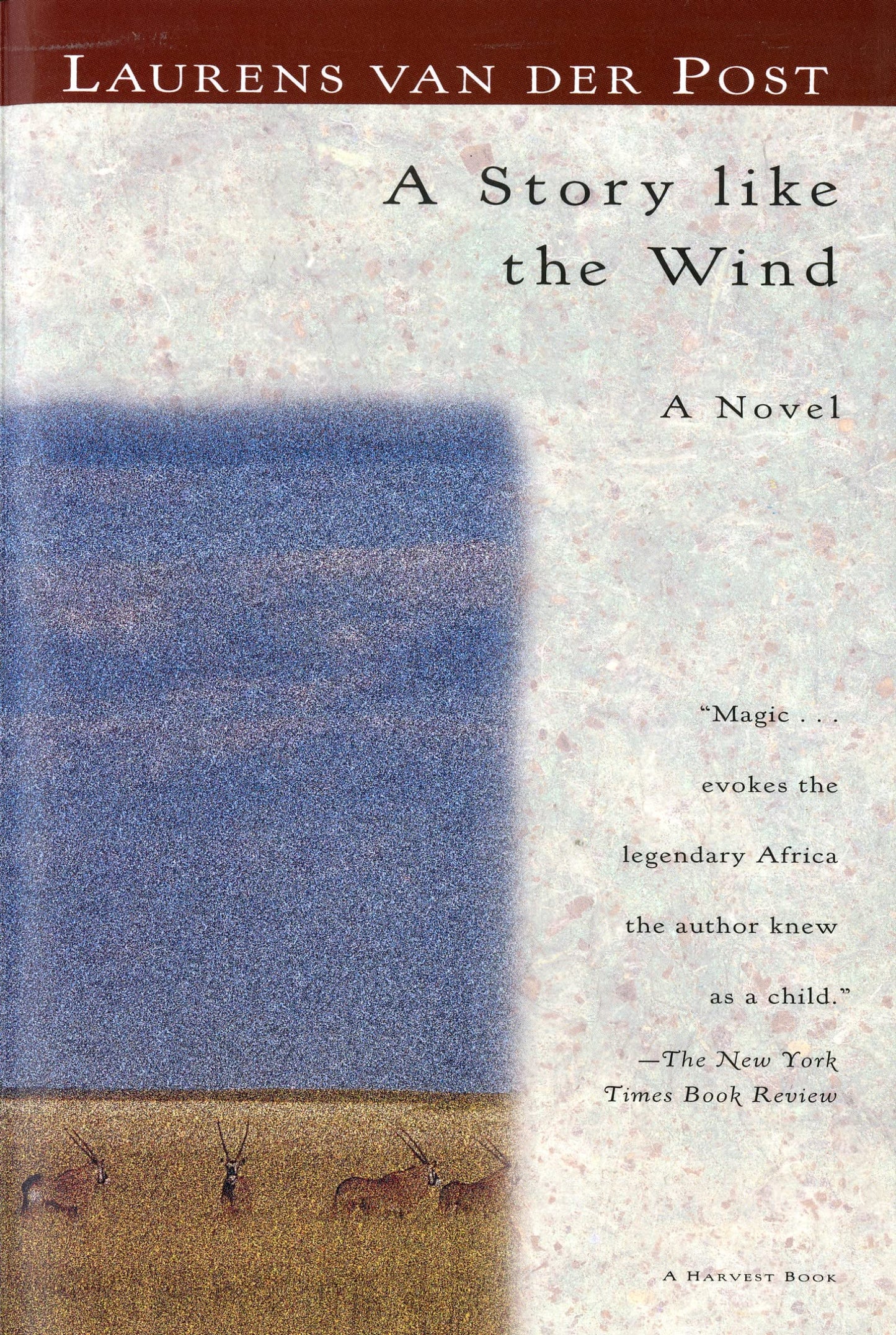 A Story Like the Wind by van der Post, Laurens