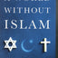 A World Without Islam