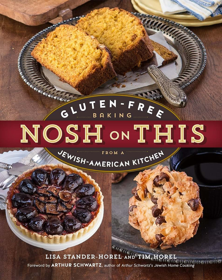 Nosh on This: Gluten-Free Baking from a Jewish-American Kitc