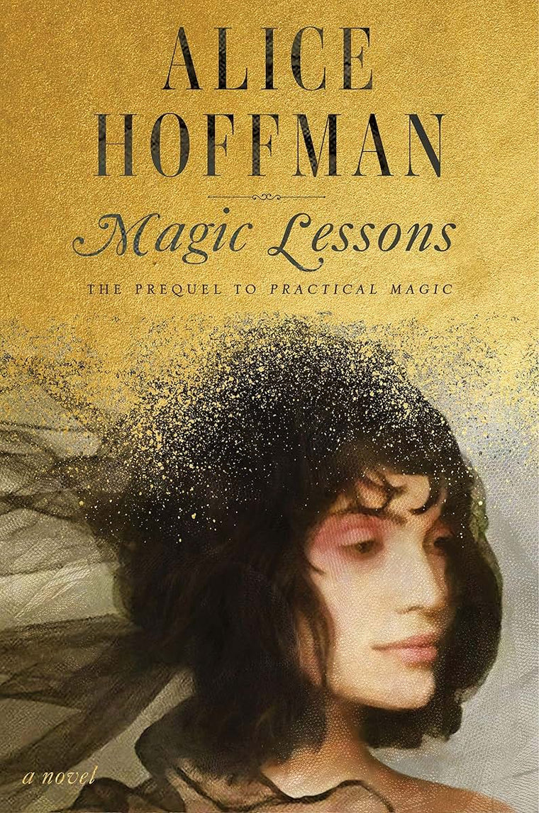 Magic Lessons: The Prequel to Practical Magic (1) (The Practical Magic Series)