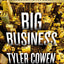 Big Business: A Love Letter to an American Anti-Hero