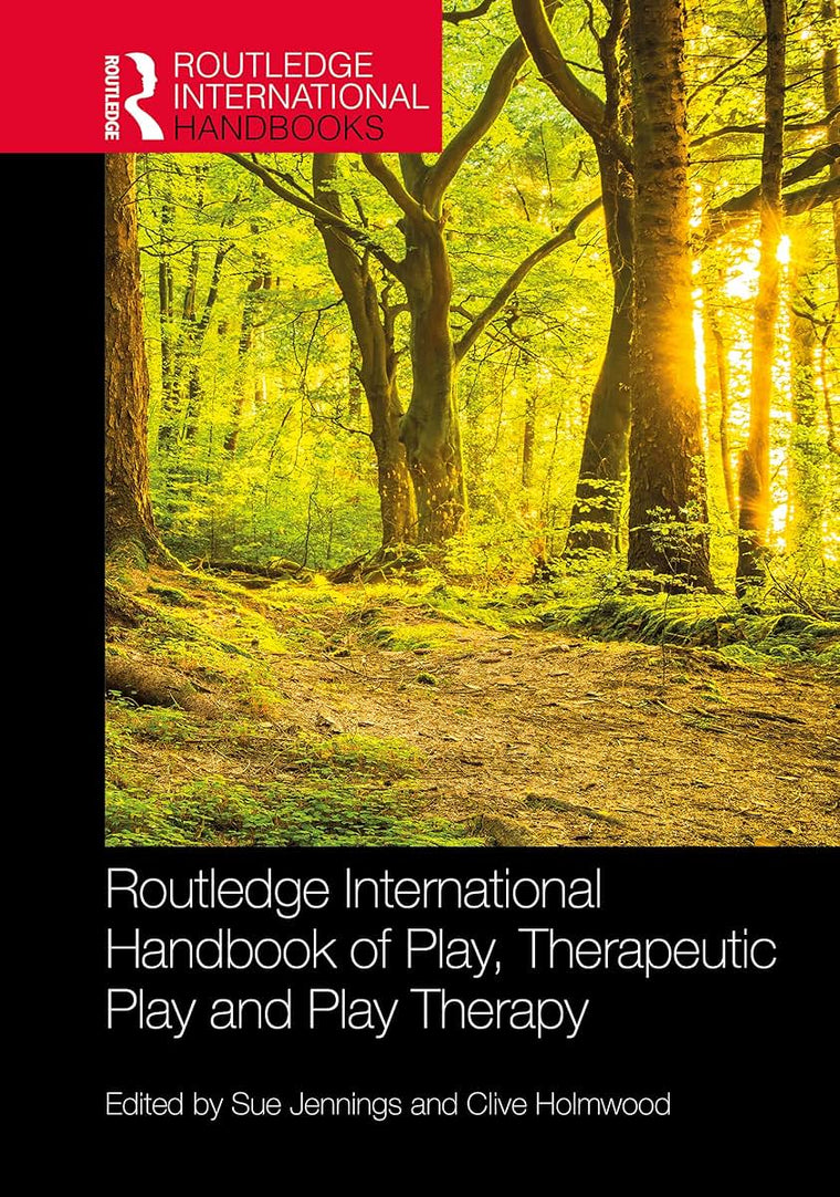 Routledge International Handbook of Play, Therapeutic Play and Play Therapy (Routledge International Handbooks)
