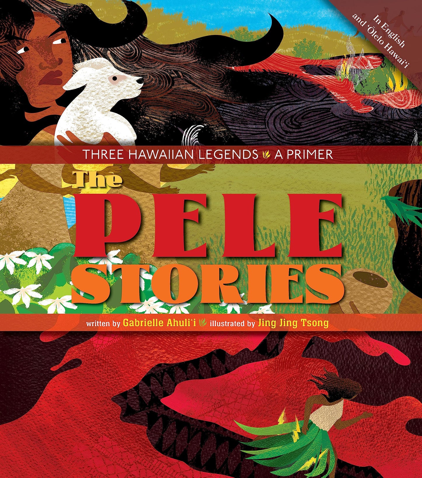 The Pele Stories: Three Hawaiian Legends: A Primer (Hawaiian Edition)