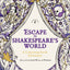 Escape to Shakespeare's World: A Colouring Book Adventure