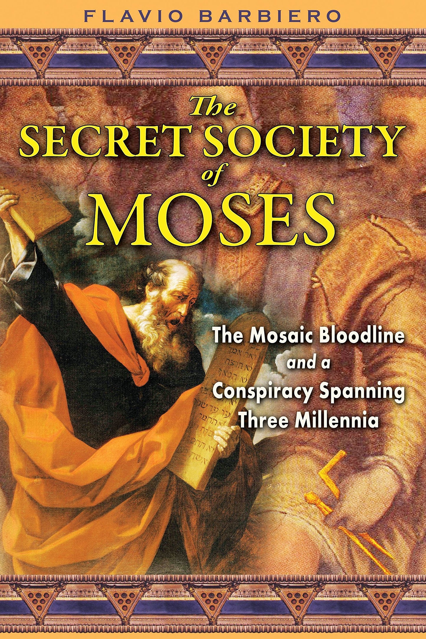 The Secret Society of Moses: The Mosaic Bloodline and a Cons