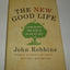 The New Good Life: Living Better Than Ever in an Age of Less