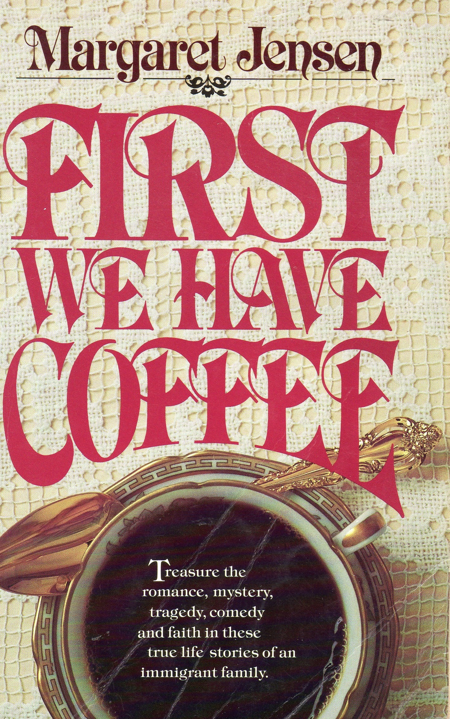 First We Have Coffee by Margaret Jensen (Trade Paperback)