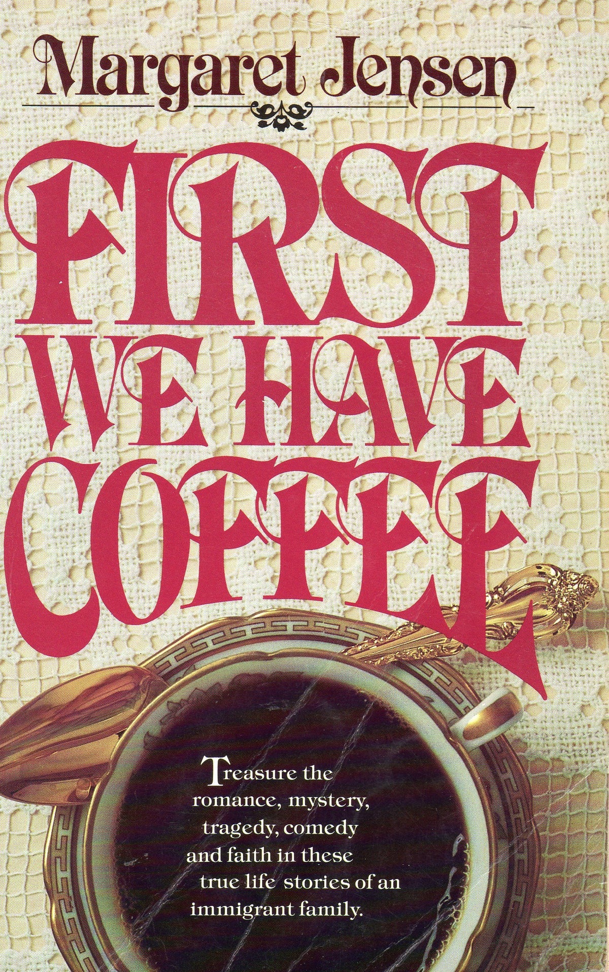 FIRST WE HAVE COFFEE