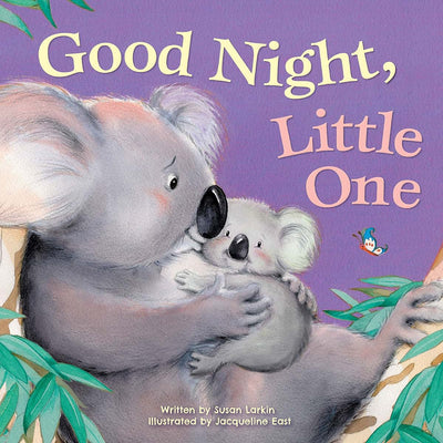 Good Night, Little One - Touching Bedtime Picture Board Book for Babies & Toddlers  Gentle Rhyming Story with Adorable Animal Families & Colorful ... Book for Boys & Girls (Tender Moments)