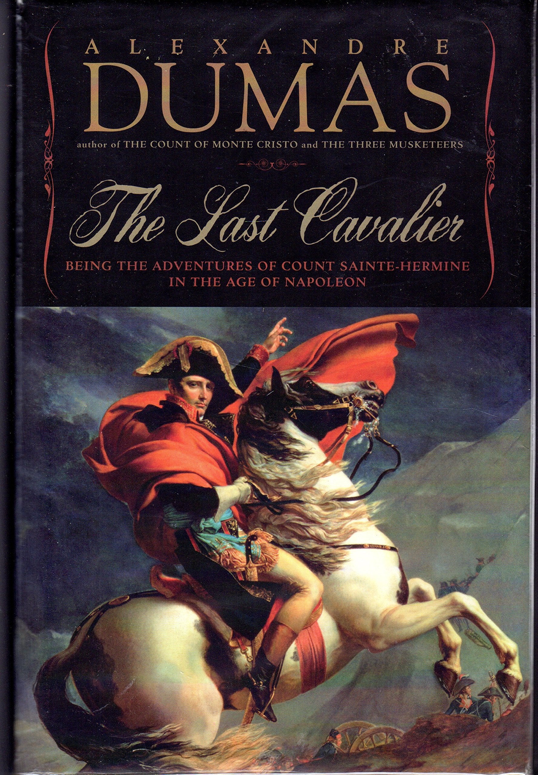 The Last Cavalier: Being the Adventures of Count Sainte-Hermine in the Age of Napoleon