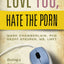 Love You, Hate the Porn: Healing a Relationship Damaged by V