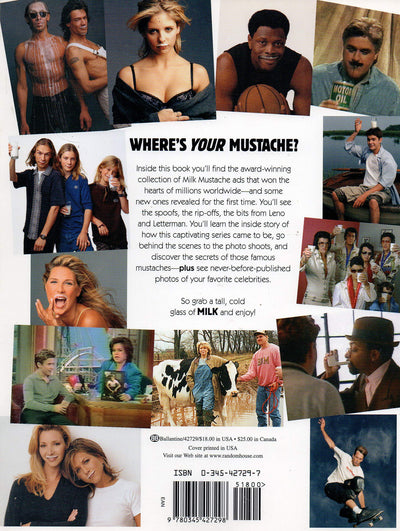 The Milk Mustache Book: A Behind-The-Scenes Look at America's Favorite Advertising Campaign