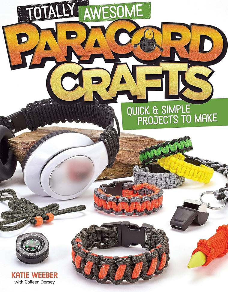 Totally Awesome Paracord Crafts: Quick & Simple Projects to Make (Design Originals)