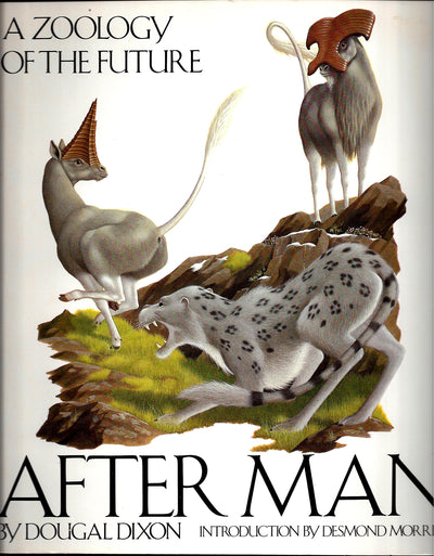 After Man: A Zoology of the Future by Dougal Dixon