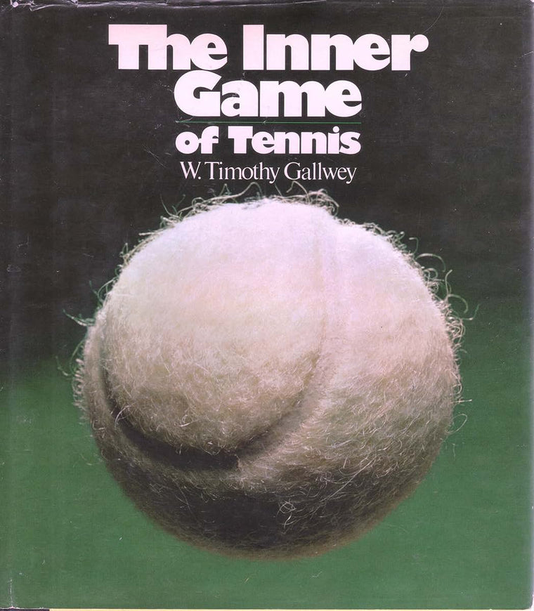 The Inner Game of Tennis by Gallwey, W. Timothy