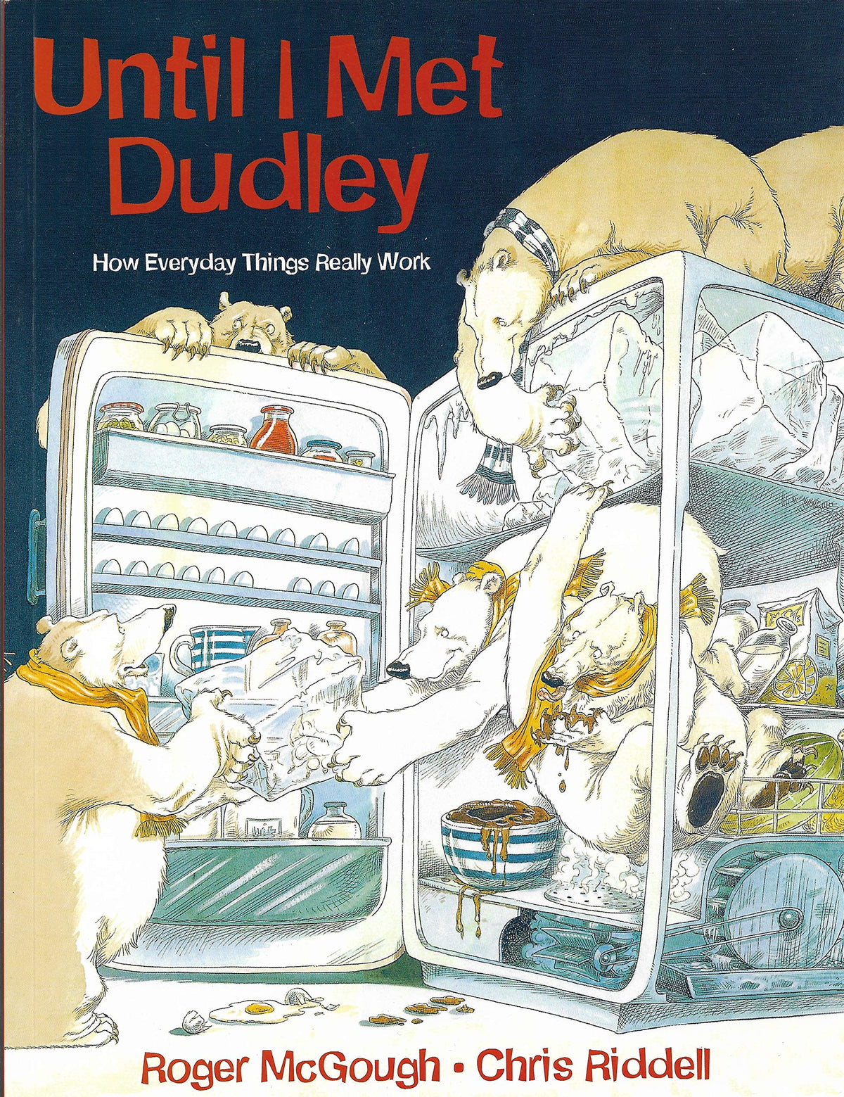 Until I Met Dudley: How Everyday Things Really Work