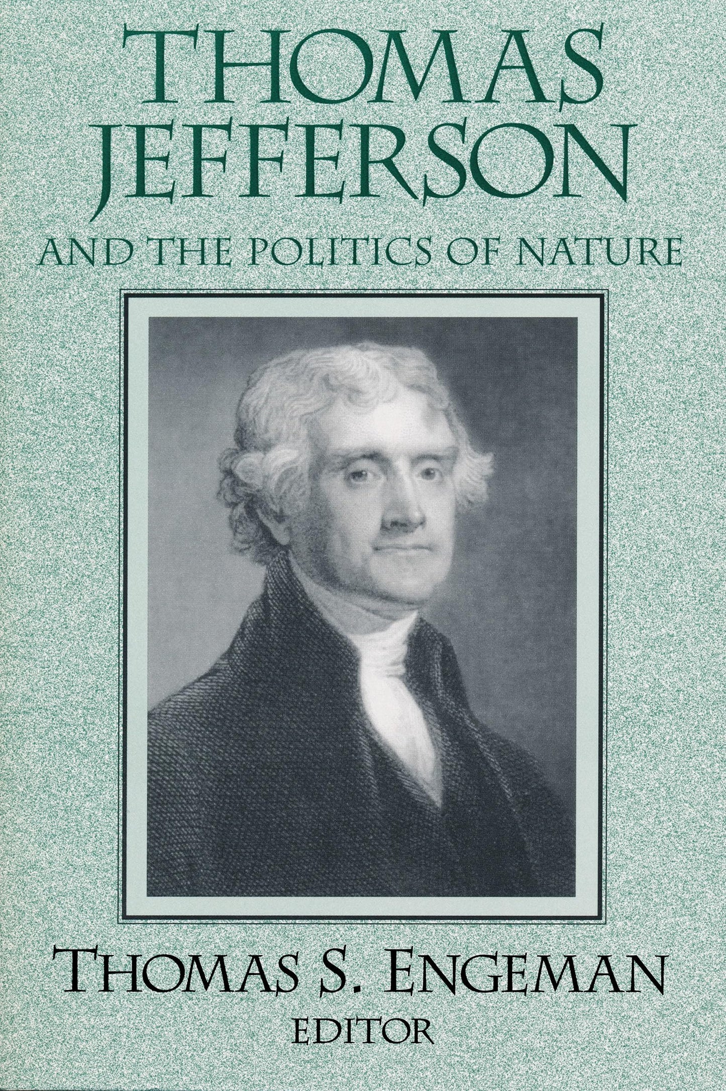 Thomas Jefferson and the Politics of Nature (Frank M. Covey,