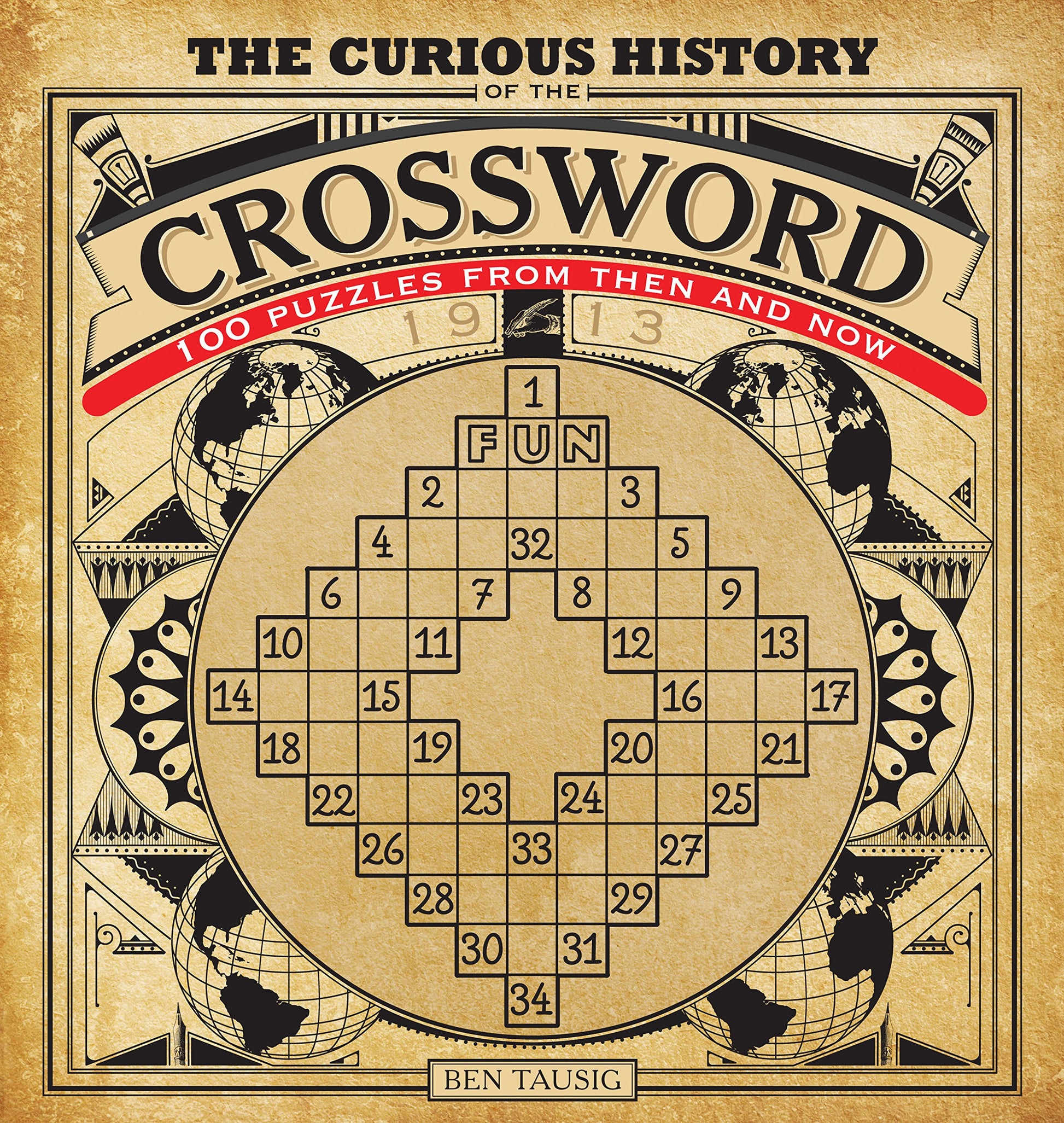 The Curious History of the Crossword: 100 Puzzles from Then and Now (Volume 1) (Puzzlecraft, 1)