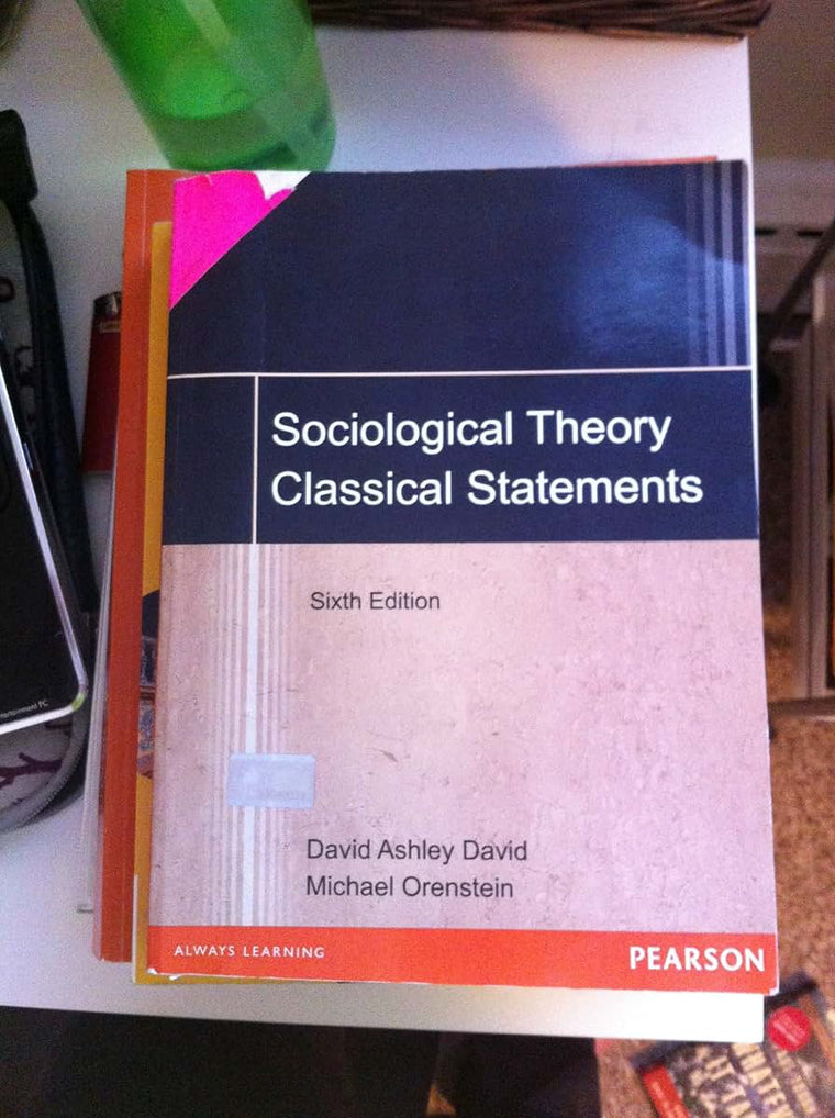 Sociological Theory: Classical Statements