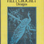 Anne Orrs Filet Crochet Designs (Dover Needlework Series) by