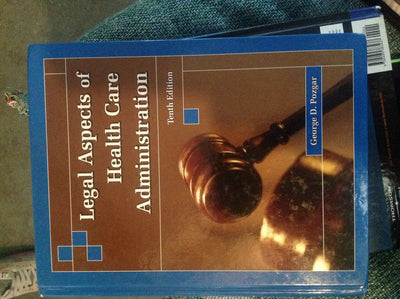 LEGAL ASPECTS OF HEALTH CARE ADMIN 10E