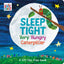 Sleep Tight Very Hungry Caterpillar ( Lift the Flap)