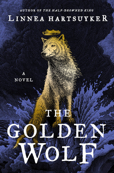 The Golden Wolf: A Novel (The Golden Wolf Saga, 3)