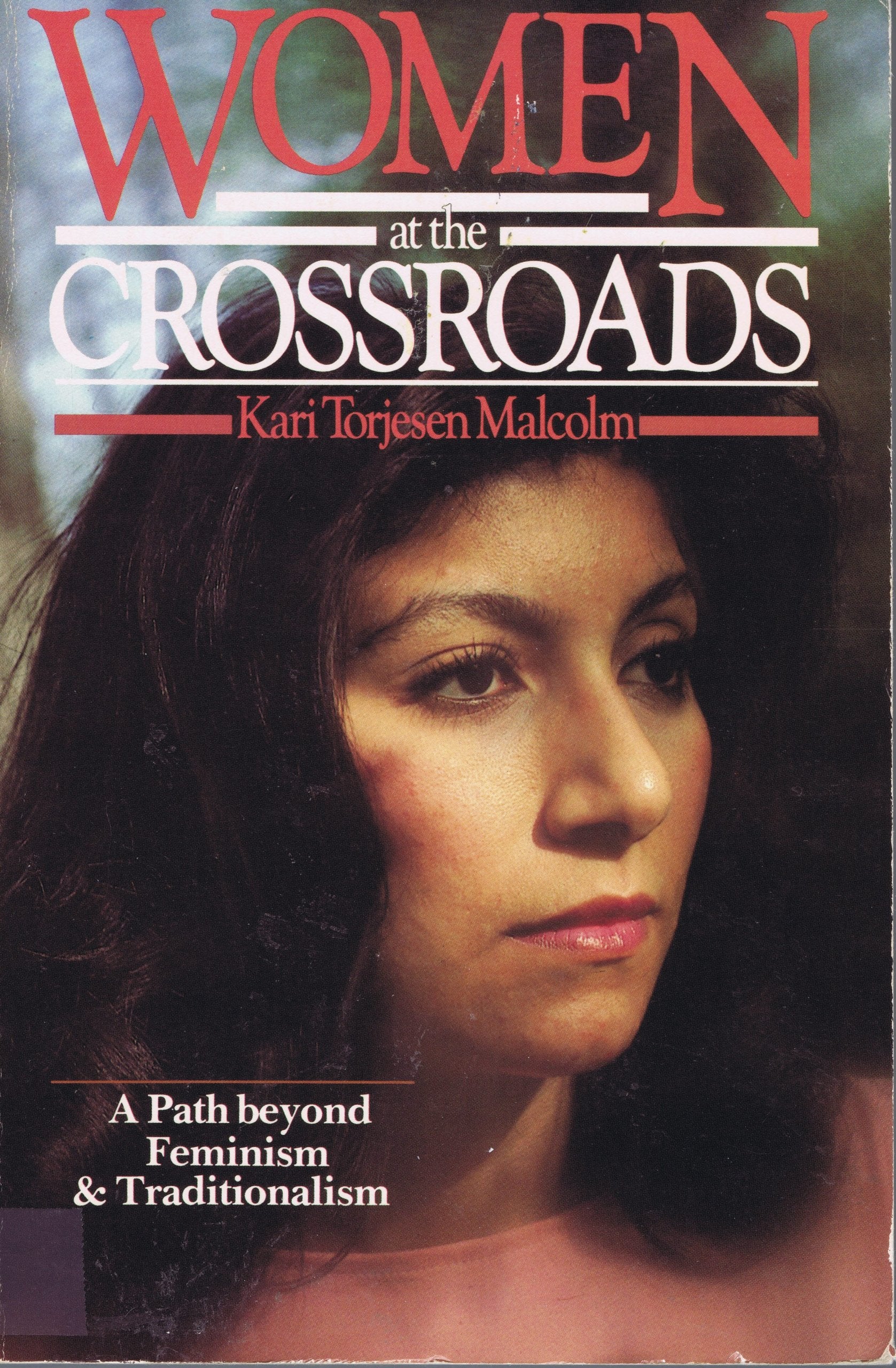 Women at the Crossroads: A Path Beyond Feminism and Traditionalism