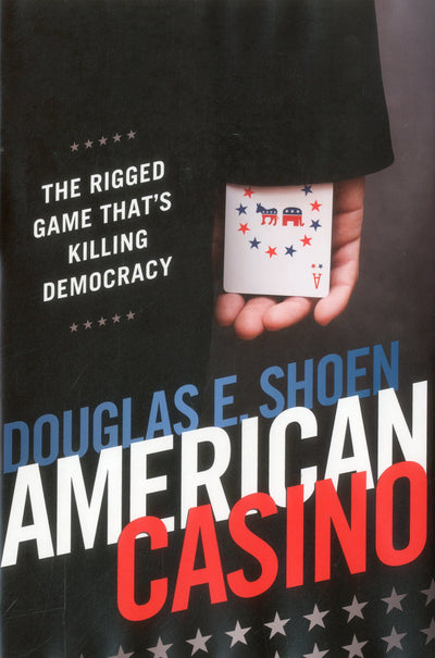 AMERICAN CASINO: The Rigged Game That's Killing Democracy
