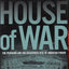 House of War: The Pentagon and the Disastrous Rise of Americ