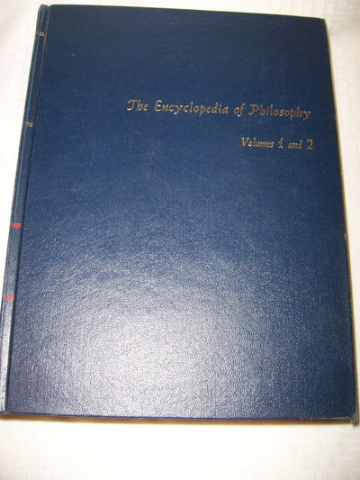 The Encyclopedia of Philosophy Volumes 1 & 2 by Edwards, Pau