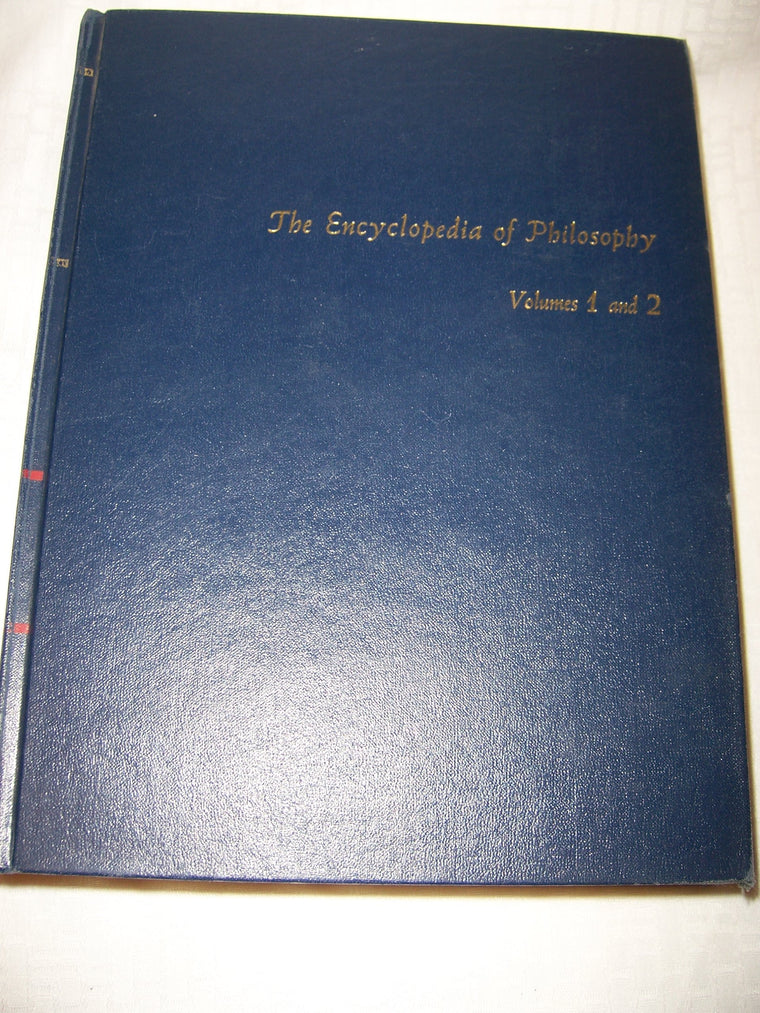 The Encyclopedia of Philosophy Volumes 1 & 2