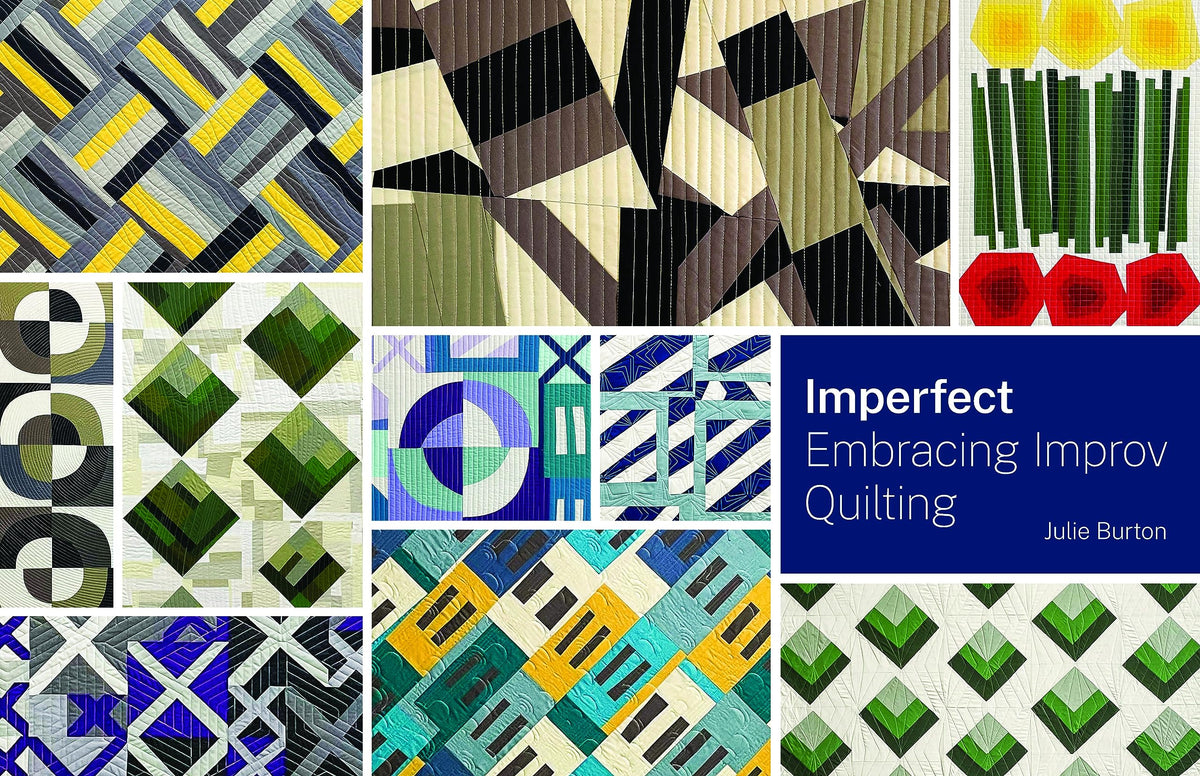 Imperfect: Embracing Improv Quilting