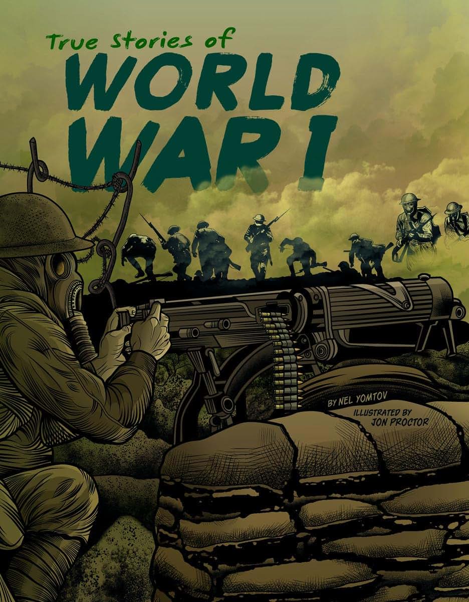 True Stories of World War I (Graphic Library: Stories of War)