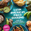 Latin American Paleo Cooking: Over 80 Traditional Recipes Made Grain and Gluten Free