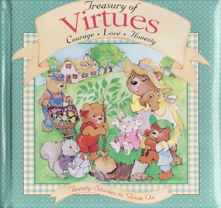 Treasury of virtues: Courage, love, honesty