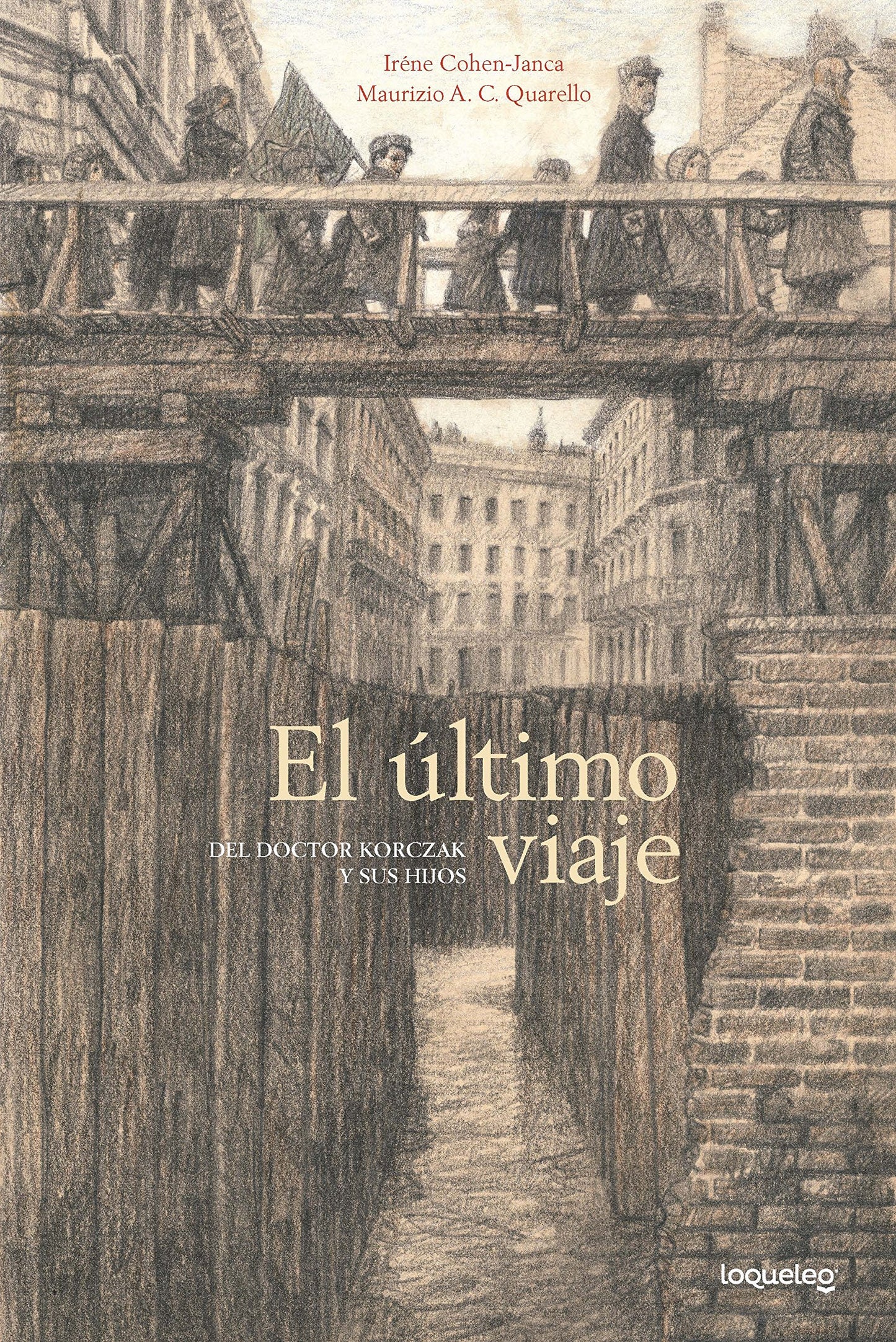 El último viaje del doctor Korczak y sus hijos / Mister Doctor: Janusz Korczak and the Orphans of the Warsaw Ghetto (Spanish Edition)