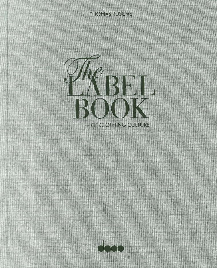 The Label Book of Clothing Culture: Tradition. Quality. Style