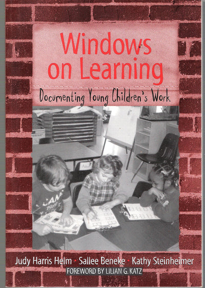 Windows on Learning: Documenting Young Children's Work (Early Childhood Education Series)