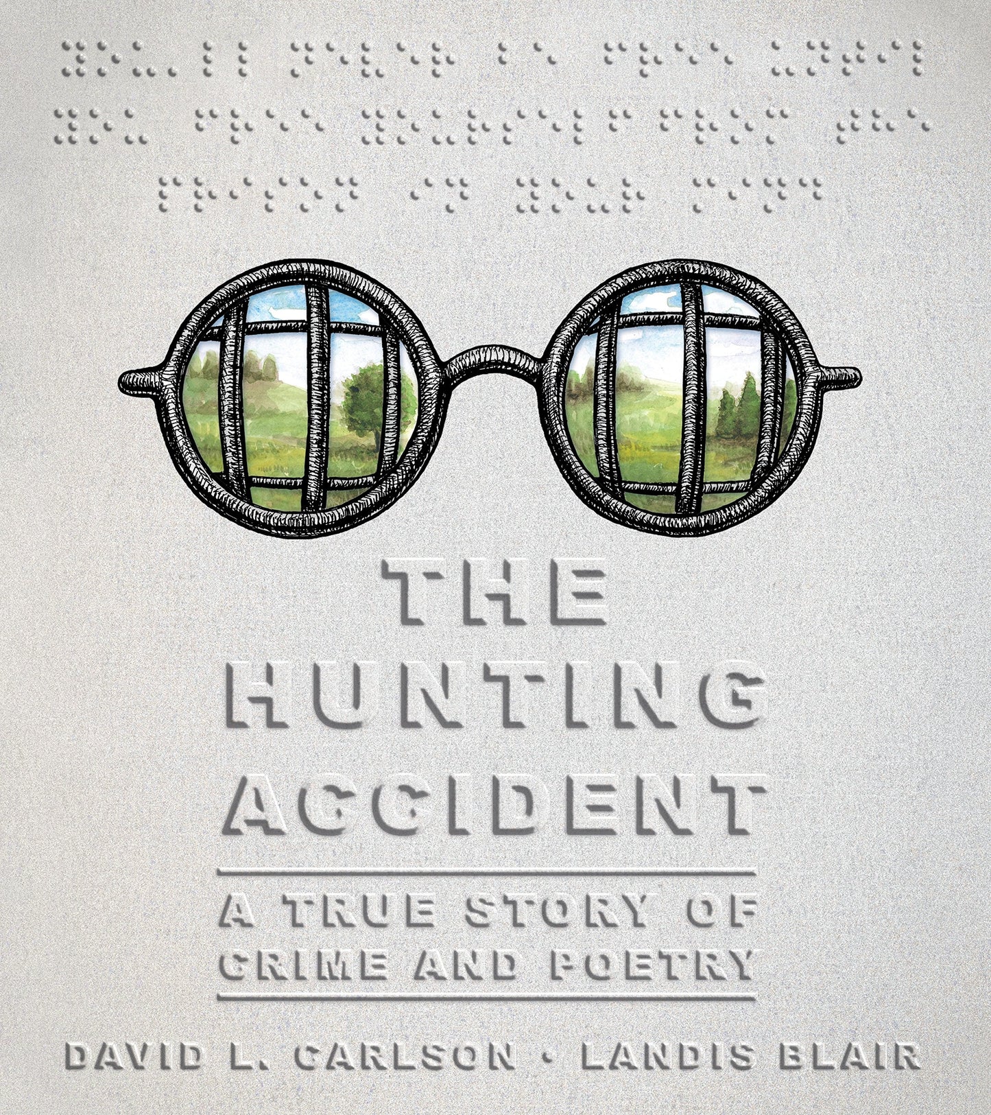The Hunting Accident: A True Story of Crime and Poetry by Ca