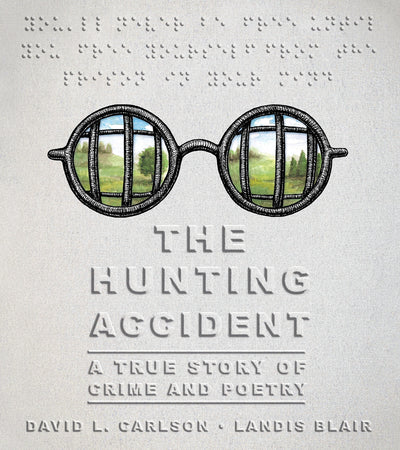 The Hunting Accident: A True Story of Crime and Poetry by Ca