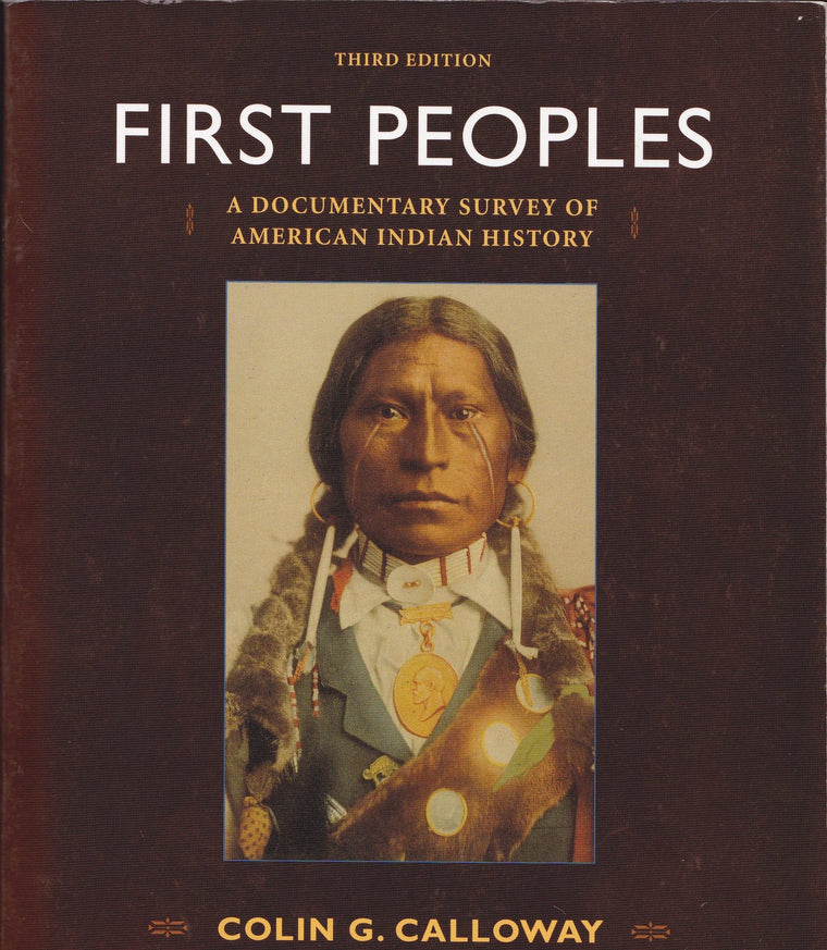 First Peoples: A Documentary Survey of American Indian History