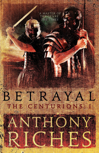 Betrayal: The Centurions I
