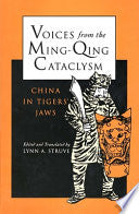 Voices from the Ming-Qing Cataclysm: China in Tigers' Jaws