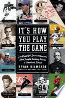 It's How You Play the Game: The Powerful Sports Moments That Taught Lasting Values to America's Finest