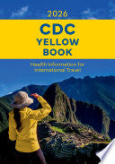 CDC Yellow Book 2026: Health Information for International Travel